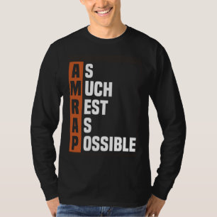 Trendy Zo Veel Rust Als Mogelijk AMRAP T-shirt