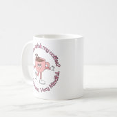 Très Détruite Très Mindful Girl Mug - 11oz (Devant gauche)