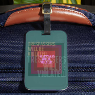 Trespassers worden overtreden bagagelabel