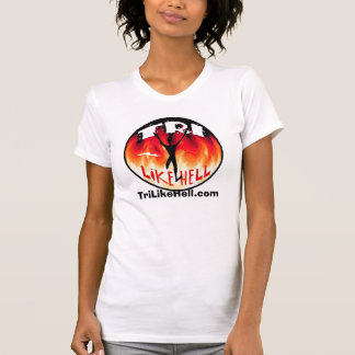 Tri like Hell T-shirt