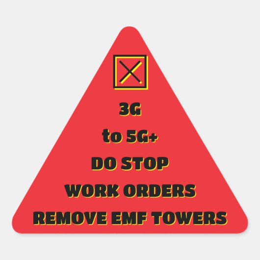 Triangulaire STOP WORK REMOVE EMF by RoseWrites Sticker (Devant)