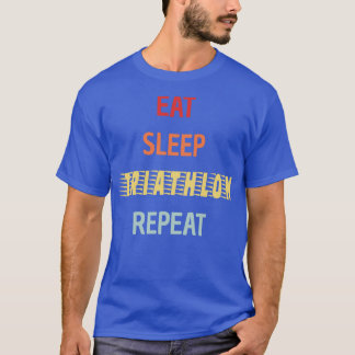Triathlon Eat Sleep Triathlon Herhalen T-shirt