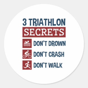 Triathlon Funny 3 Secrets Don't Drown Crash Walk Ronde Sticker