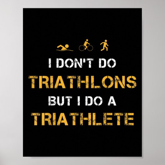 Triathlon I Don't Do Triathlons But I Do A Triathl Poster (Voorkant)