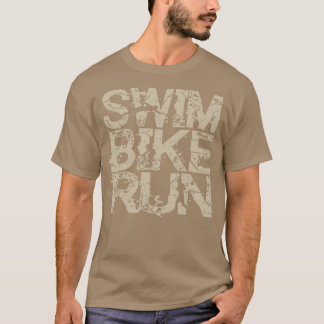 Triathlon Swim Bike Run Triathlon Swim Bike Run Tr T-shirt