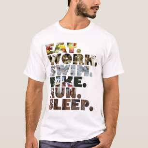 Triatlete Eat Work Swim Bike run Sleep Daily Life T-shirt