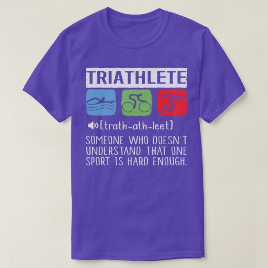 Triatlete iemand die Doesnx27t dat begrijpt T-shirt (Design voorkant)