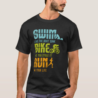 Triatlon Concurrent I Triatlete I Zwemfiets Run T-shirt