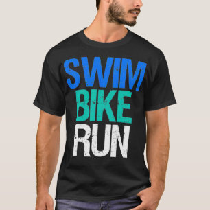 Triatlon Gifts Swim Bike Run - Triatleet T-shirt