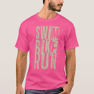 Triatlon Swim Bike run Triatlete 3 T-shirt