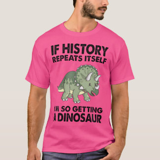 Triceratops Als de geschiedenis zich herhaalt, kri T-shirt