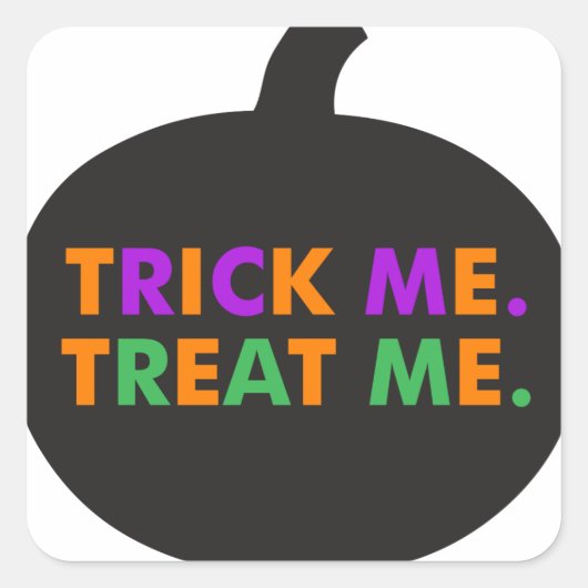 Trick me Behandel me, multi-kleuren Vierkante Sticker (Voorkant)