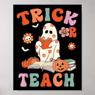 Trick of Teach Retro Groovy Floral Ghost Teacher H Poster