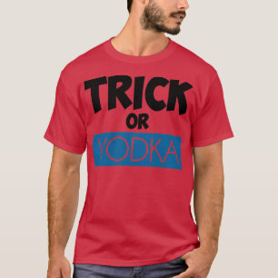 Trick of Vodka T-shirt