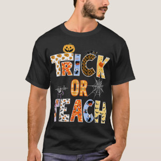 Trick or Teach Halloween leraar heekt vibes a T-shirt