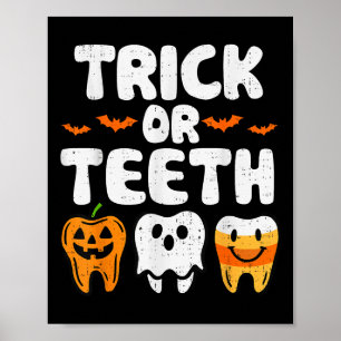 Trick or Teeth Halloween Grappige Tandheelkundige  Poster