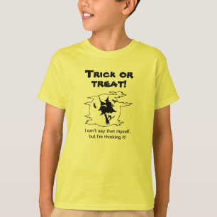 Trick or Treat Denken Het T-Shirt
