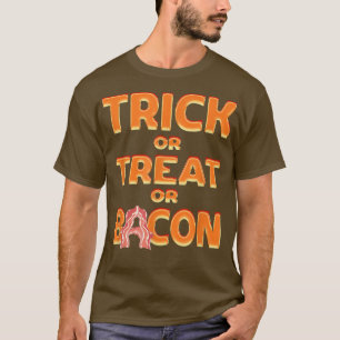 Trick or treat of Bacon Halloween Haunted Party T-shirt