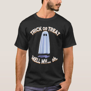 Trick or treat ruikt mijn... oh. No Feet Funny Hal T-shirt