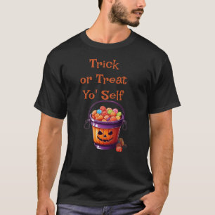 Trick or treat Yo' Zelf Snoep Emmer T-shirt Hallow