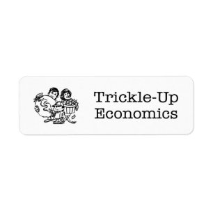 Trickle-up Economics Etiket