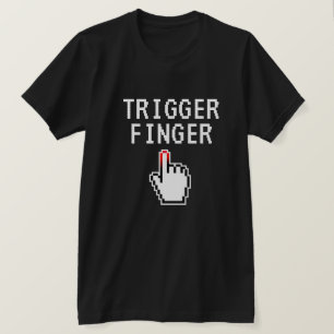 Trigger Finger drôle t-shirt cadeau pour le joueur