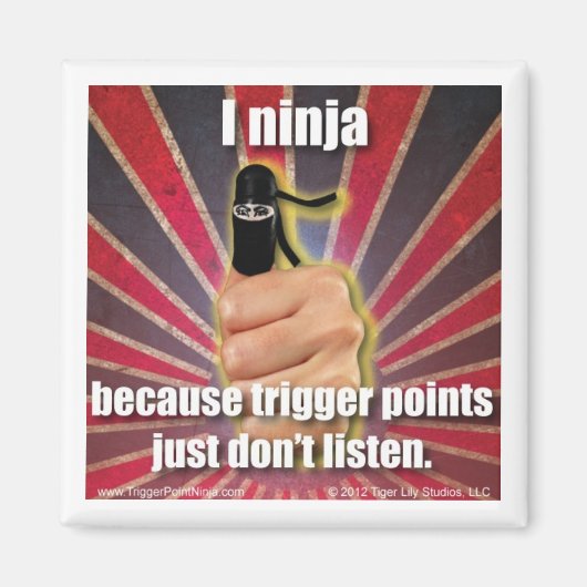 Trigger Point Ninja ® TrPs Luister gewoon niet Magneet (Voorkant)