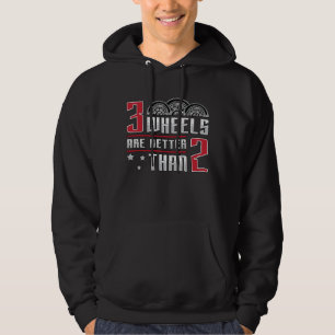 Triker 3 wielen zijn beter dan 2 motor trike hoodie