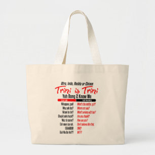 Trini Is Trini Dialect Humor Grote Tote Bag