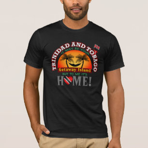 Trinidad en Tobago / Eiland om naartoe te vluchten T-shirt