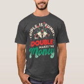 Triple is grappig dubbel maakt het geld - Darts - T-shirt (Voorkant)