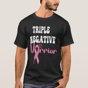 Triple Negatieve Krijger Kanker Overlevende Borst T-shirt