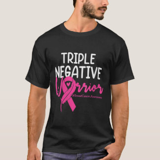 Triple Negative Warrior Pink Ribbon Breast Cancer T-shirt