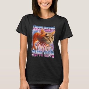 Trippi-troppi-troppa-trippa Italiaanse-hersenziekt T-shirt