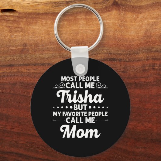 Trisha Gift Name Funny Mother's Day Personalized W Sleutelhanger (Voorkant)