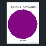 Triskaidecagon Poster of Polygon<br><div class="desc">Names and pictures of regular posters.Triskaidecagon Poster of Polygon</div>