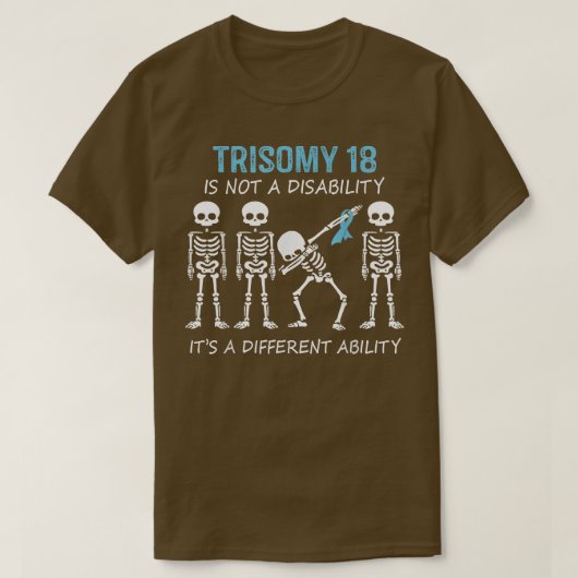 Trisomy 18 Dabbing Skeleton Shirt Het is een ander (Design voorkant)