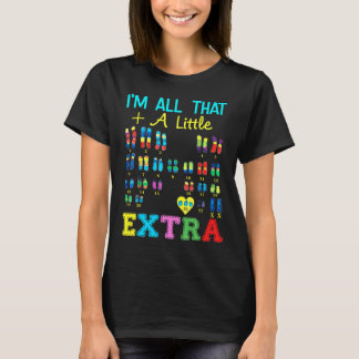 Trisomy 21 XX Extra Chromosome Girl World Down Syn T-shirt