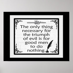 Triumph of Evil Burke Quote Poster