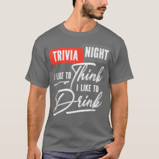 Trivia nacht wil ik graag Quiz Drinken T-shirt