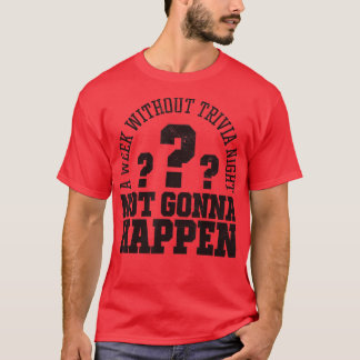 Trivia NightFunny Vraag Mark Quote Quiz Game Ni T-shirt