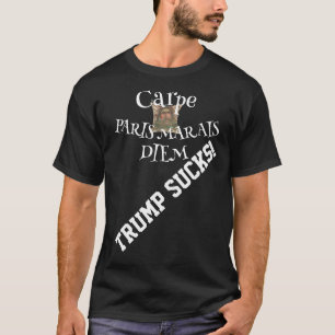 Trmp Carpe Moeras Parijs Frankrijk T-shirt