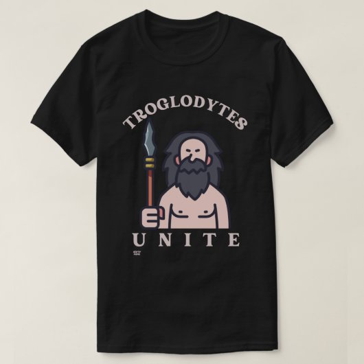 "TROGLODYTES UNITE", grappige steenkoompedaal      T-shirt (Design voorkant)