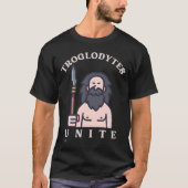 "TROGLODYTES UNITE", grappige steenkoompedaal      T-shirt (Voorkant)
