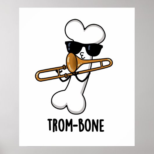 Trom-bone Funny Music Trombone Pun Poster (Voorkant)