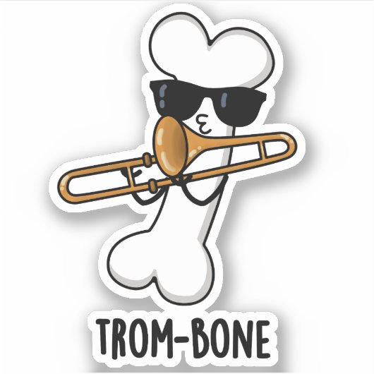 Trom-bone Funny Music Trombone Pun Sticker (Voorkant)