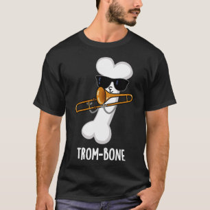 Trombone Grappige Muziek Trombone Pun 1 T-shirt
