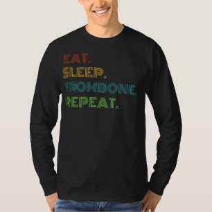 Trombone grinnikt: eten, slapen, trombone herhaal t-shirt