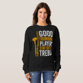 Trombone Player Good Trombone Players Blijf uit Trui (Voorkant volledig)