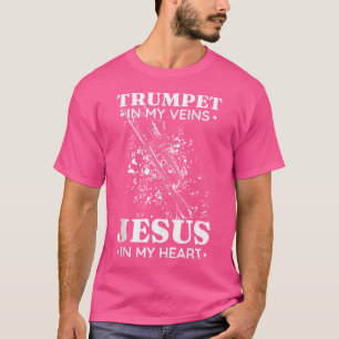 Trompet in mijn aderen Jezus in mijn hart Trompet T-shirt